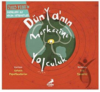 Dünya’nın Merkezine Yolculuk