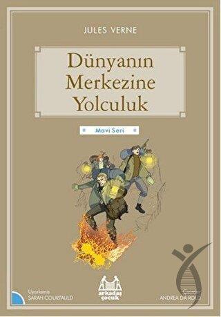 Dünyanın Merkezine Yolculuk (Mavi Serisi)