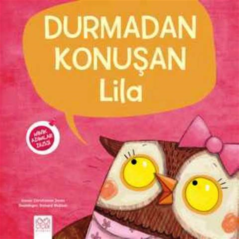 Durmadan Konuşan Lila - Minik Adımlar Dizisi (Yumuşak Ciltli)