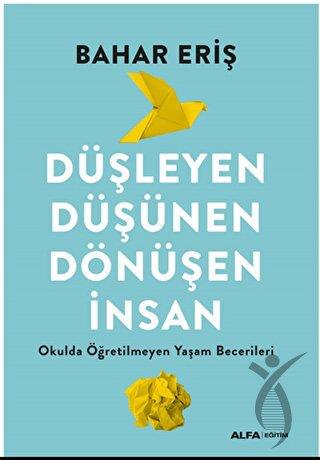 Düşleyen Düşünen Dönüşen İnsan