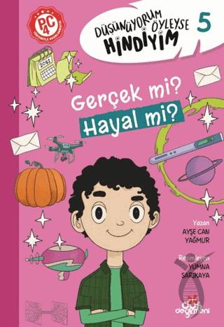 Düşünüyorum Öyleyse Hindiyim - Gerçek mi? Hayal mi?