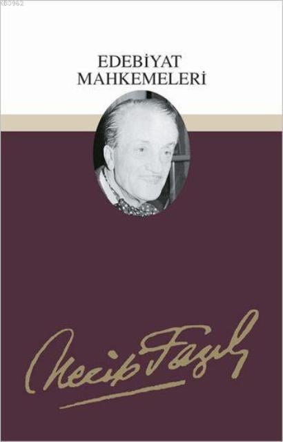 Edebiyat Mahkemeleri : 65 - Necip Fazıl Bütün Eserleri
