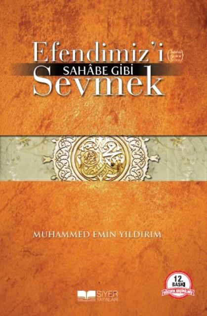 Efendimiz’i Sahabe Gibi Sevmek