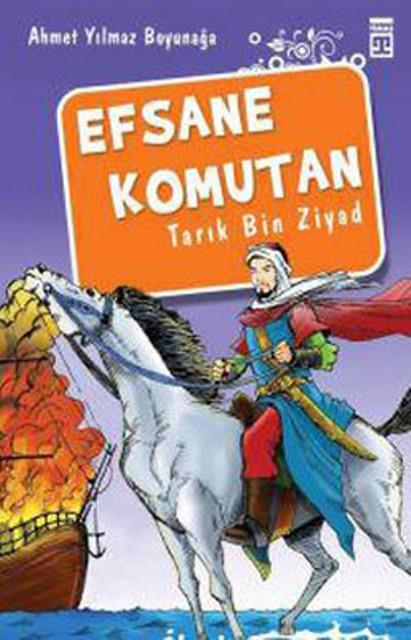 Efsane Komutan Tarık Bin Ziyad