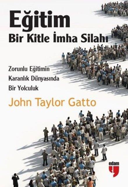 Eğitim: Bir Kitle İmha Silahı
