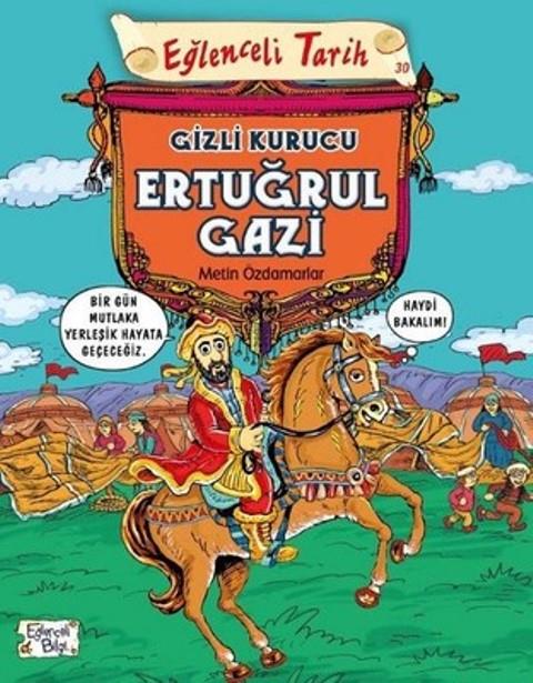 Eğlenceli Tarih 30 - Gizli Kurucu Ertuğrul Gazi