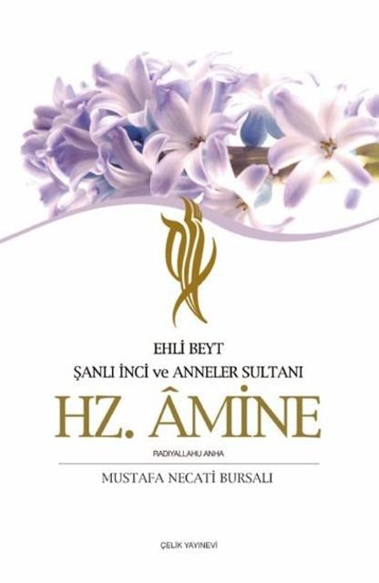 Ehli Beyt Şanlı İnci ve Anneler Sultanı Hz. Amine