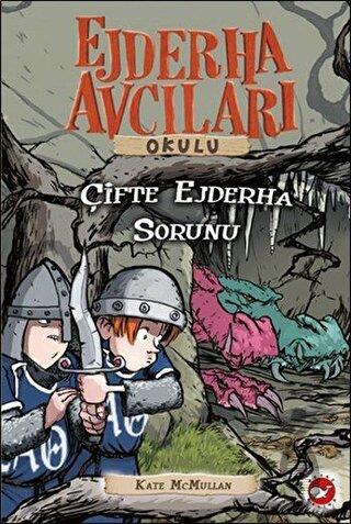 Ejderha Avcıları Okulu 15 - Çifte Ejderha Sorunu