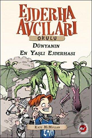 Ejderha Avcıları Okulu 16 - Dünyanın En Yaşlı Ejderhası