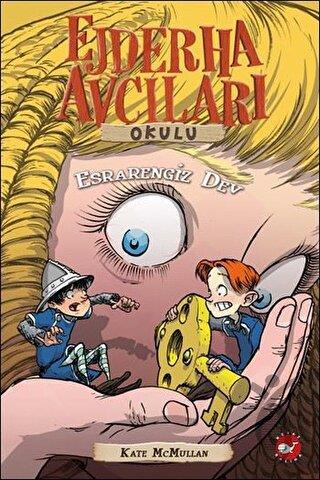 Ejderha Avcıları Okulu 19 - Esrarengiz Dev
