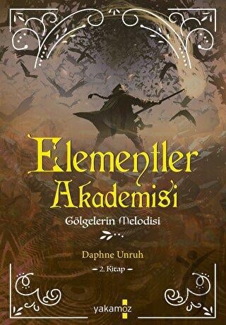Elementler Akademisi 2 - Gölgelerin Melodisi