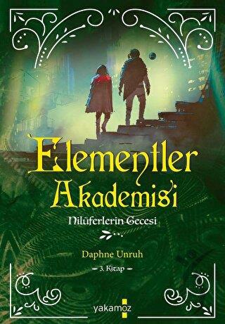 Elementler Akademisi 3 - Nilüferlerin Gecesi