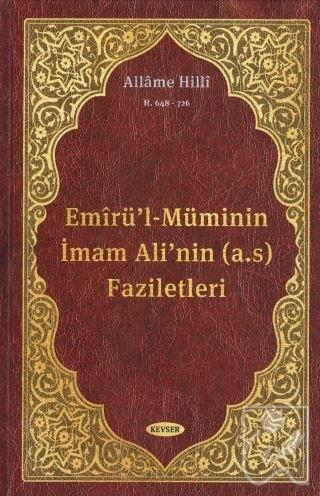 Emirü'l-Müminin İmam Ali'nin (a.s) Faziletleri