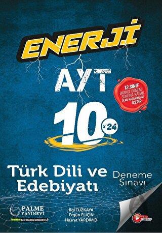Enerji Ayt Türk Dili Ve Edebiyatı 10 Deneme Sınavı (12.Sınıf 1.Dönem Konularını İçerir) 