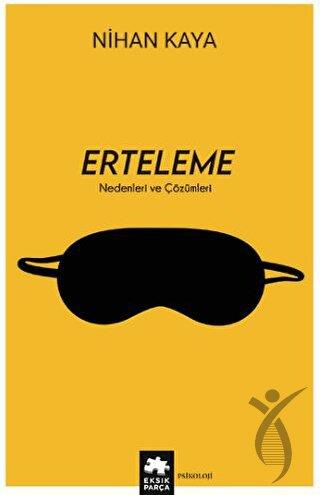 Erteleme Nedenleri ve Çözümleri