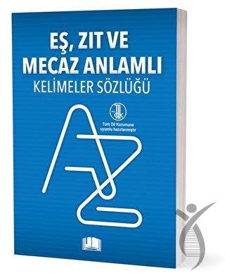 Eş, Zıt Ve Mecaz Anlamlı Kelimeler Sözlüğü