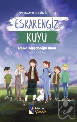 Esrarengiz Kuyu - Peygamberlerin İzinde 1