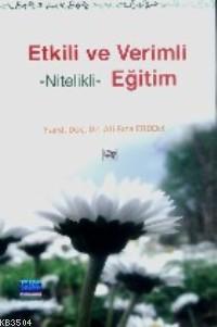 Etkili ve Verimli - Nitelikli - Eğitim