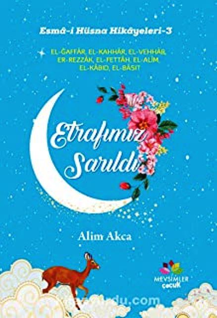 Etrafımız Sarıldı - Esma-i Hüsna Hikayeleri 3
