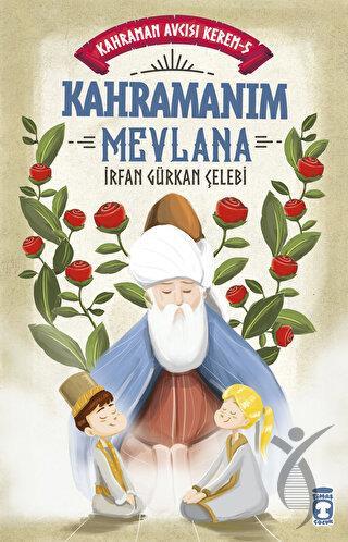 Kahramanım Mevlana - Kahraman Avcısı Kerem 5