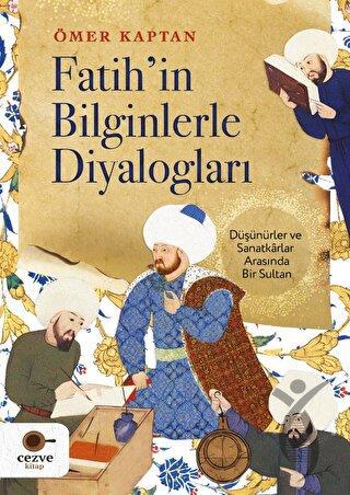 Fatih’in Bilginlerle Diyalogları