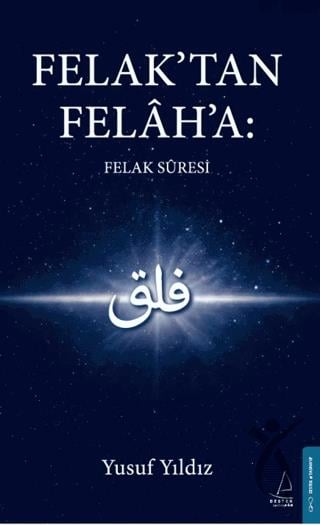 Felak’tan Felah’a: Felak Suresi