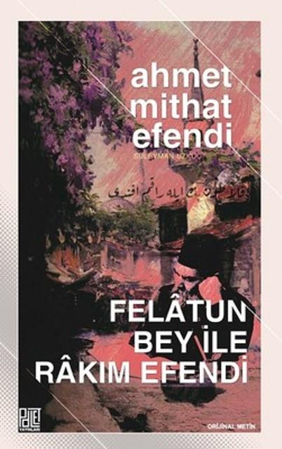 Felatun Bey İle Rakım Efendi