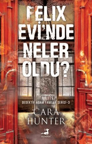 Felix Evinde Neler Oldu?