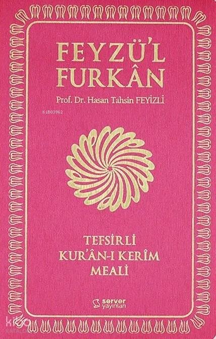 Feyzü'l Furkan Tefsirli Kur'an-ı Kerim Meali (Sempatik Cep Boy - İnce Cilt) Fuşya