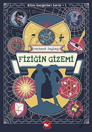 Fiziğin Gizemi - Bilim Gezginleri Serisi 1