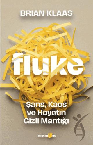Fluke: Şans, Kaos ve Hayatın Gizli Mantığı