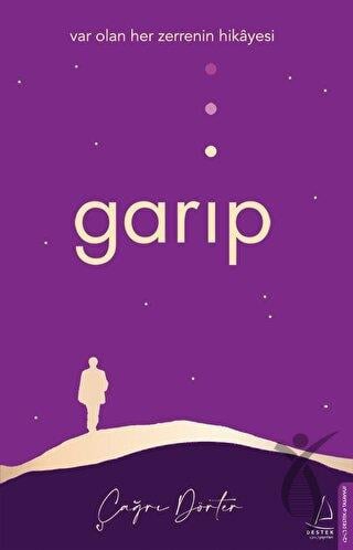 Garip - Var Olan Her Zerrenin Hikayesi