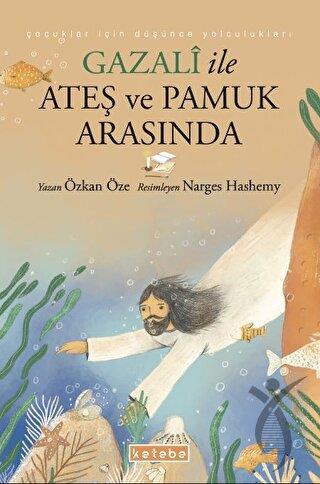 Gazalî ile Ateş ve Pamuk Arasında