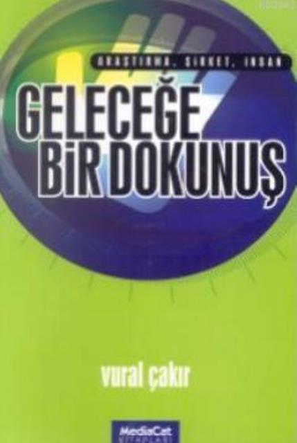Geleceğe Bir Dokunuş Araştırma, Şirket, İnsan