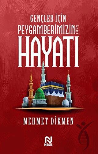 Gençler İçin Peygamberimizin Hayatı 