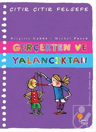 Gerçekten ve Yalancıktan - Çıtır Çıtır Felsefe 3