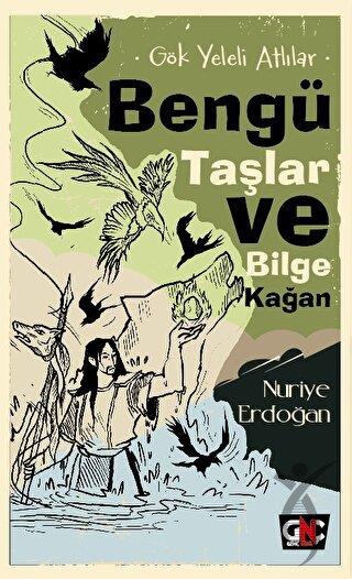 Gök Yeleli Atlılar – Bengü Taşlar ve Bilge Kağan