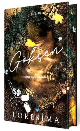 Gökçen - 3: Güz Yağmurları (Yan Boyamalı Ciltli Özel Baskı)