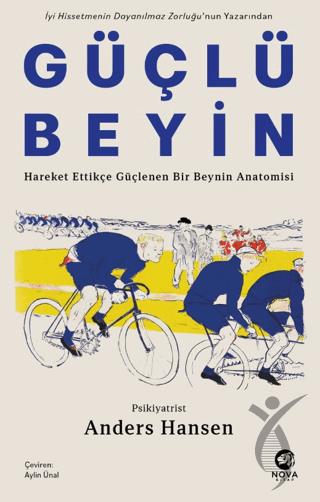 Güçlü Beyin: Hareket Ettikçe Güçlenen Bir Beynin Anatomisi