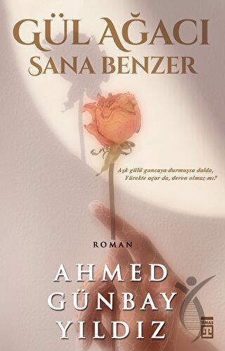 Gül Ağacı Sana Benzer