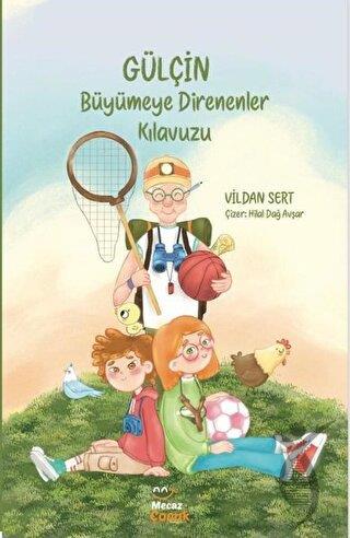 Gülçin - Büyümeye Direnenler Kılavuzu