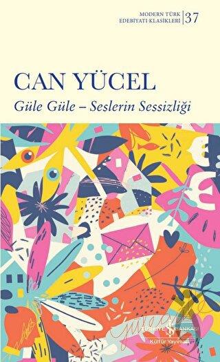Güle Güle – Seslerin Sessizliği