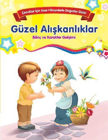 Güzel Alışkanlıklar - Hikayelerle Değerler Dizisi