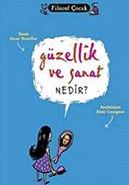 Güzellik ve Sanat Nedir?
