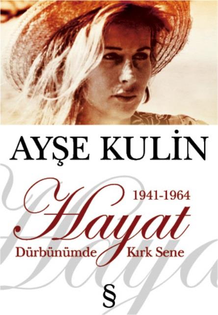 Hayat Dürbünümde Kırk Sene 1941-1964