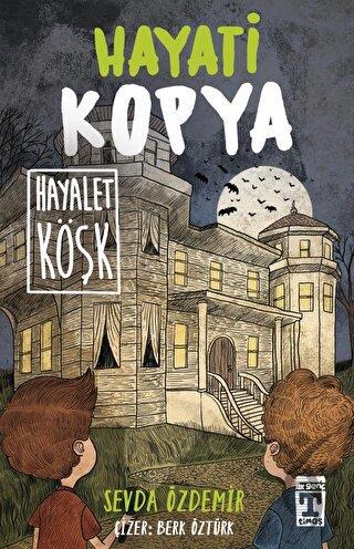 Hayati Kopya Hayalet Köşk