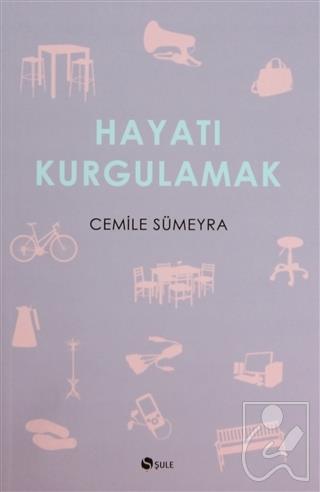 Hayatı Kurgulamak