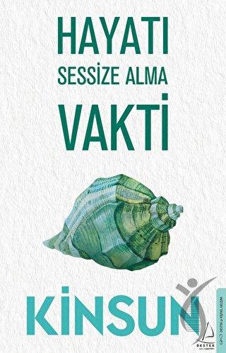 Hayatı Sessize Alma Vakti