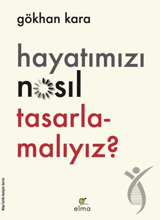 Hayatımızı Nasıl Tasarlamalıyız?