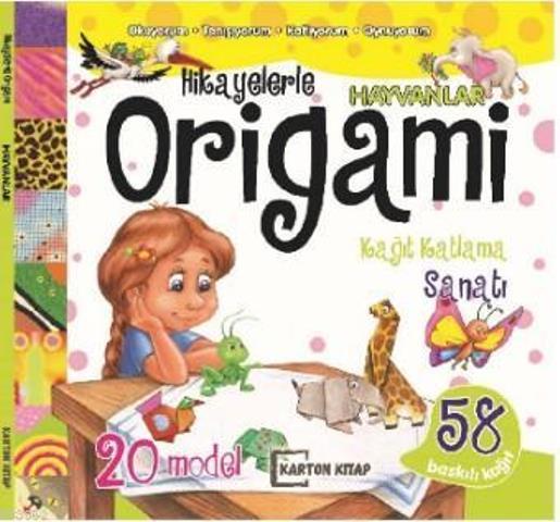 Hayvanlar - Hikayelerle Origami